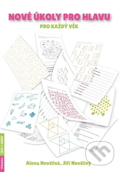 Nové úkoly pro hlavu pro každý věk - Alena Nevěčná, Jiří Nevěčný - kniha z kategorie Úkoly pro děti