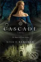 Cascade - T. Lisa Bergren