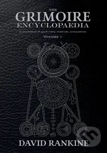 The Grimoire Encyclopaedia Volume 1 - David Rankine