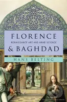 Florence and Baghdad (Renaissance Art and Arab Science) - kniha z kategorie Dějiny umění