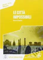 Le citta impossibili: Livello 2, A1/A2 - Maurizio Sandrini - kniha z kategorie Jazykové učebnice a slovníky