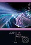 Bůh jako vysvětlení - Richard Swinburne - kniha z kategorie Filozofie