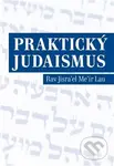 Praktický judaismus - Rav Jisrael Meir Lau - kniha z kategorie Judaismus