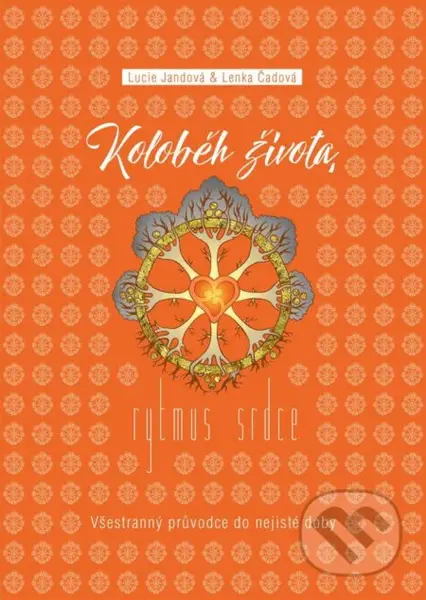 Koloběh života, rytmus srdce (Všestranný průvodce do nejisté doby) - kniha z kategorie Psychologie