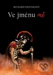 Ve jménu mě - Richard Eidenmann - kniha z kategorie Detektivky, thrillery a horory