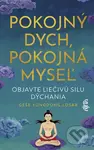 Pokojný dych, pokojná myseľ (Objavte liečivú silu dýchania) - kniha z kategorie Zdraví a životní styl