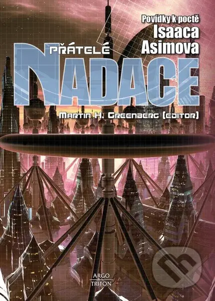 Přátelé Nadace (Povídky k poctě Isaaca Asimova) - Martin H. Greenberg (editor) - kniha z kategorie Sci-fi