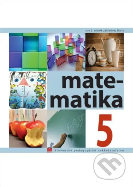 Matematika pre 5. ročník ZŠ - Ivan Teplička, Ondrej Šedivý, Soňa Čeretková - kniha z kategorie 2. stupeň