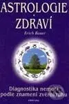 Astrologie a zdraví - Erich Bauer - kniha z kategorie Alternativní medicína