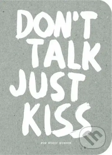 Don't Talk Just Kiss - Marcus Kraft - kniha z kategorie Hudba
