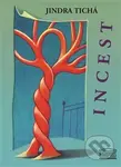 Incest - Jindra Tichá - kniha z kategorie Vztahy a rodina