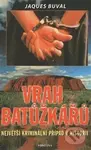 Vrah batůžkářů (Největší kriminální případ v historii) - kniha z kategorie Detektivky