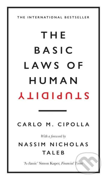 The Basic Laws of Human Stupidity - Carlo M. Cipolla - kniha z kategorie Humanitní a společenské vědy