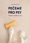 Pečeme pro psy (Sušenky, pamlsky a iné) - Alessandra Vicario