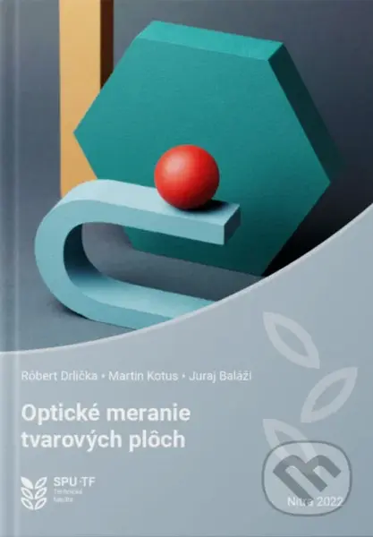 Optické meranie tvarových plôch - Róbert Drlička a kolektív - kniha z kategorie Elektrotechnika