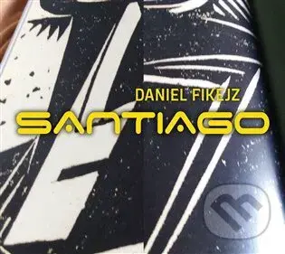 Daniel Fikejz: Santiago - Daniel Fikejz