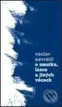 O smutku, lásce a jiných věcech - Václav Navrátil - kniha z kategorie Hobby