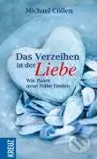Das Verzeihen in der Liebe - Michael Cöllen - kniha z kategorie Odborné a naučné