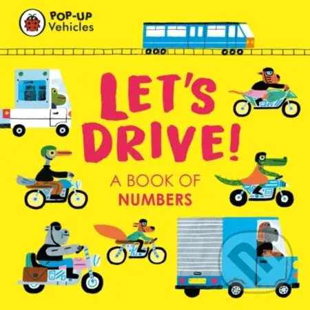 Pop-Up Vehicles: Let's Drive! (A Book of Numbers) - Matt Hunt (Ilustrátor) - kniha z kategorie Naučné knihy
