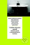 I rodina má svou paměť (Rodinná paměť v interdisciplinárním kontextu) - kniha z kategorie Vztahy a rodina