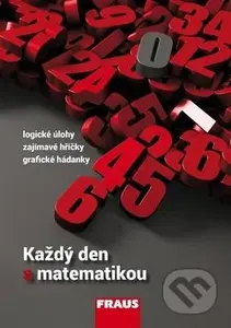 Každý den s matematikou (Logické úlohy, zajímavé hříčky, grafické hádanky) - kniha z kategorie Hlavolamy