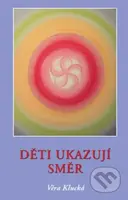 Děti ukazují směr - Věra Klucká - kniha z kategorie Vztahy a rodina