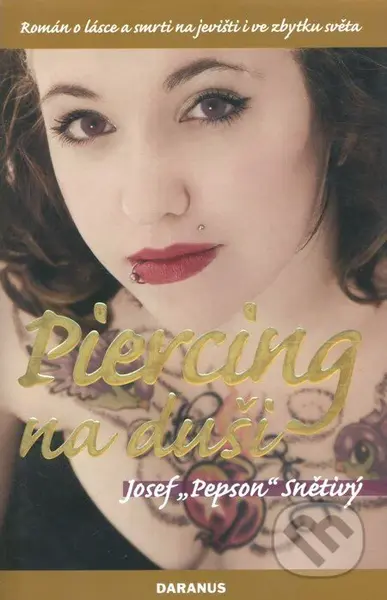 Piercing na duši - Josef Pepson Snětivý - kniha z kategorie Životopisy