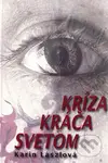 Kríza kráča svetom - Karin Lászlová - kniha z kategorie Společenská beletrie