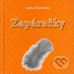 Zapáračky - Anita Tešovičová - kniha z kategorie Beletrie