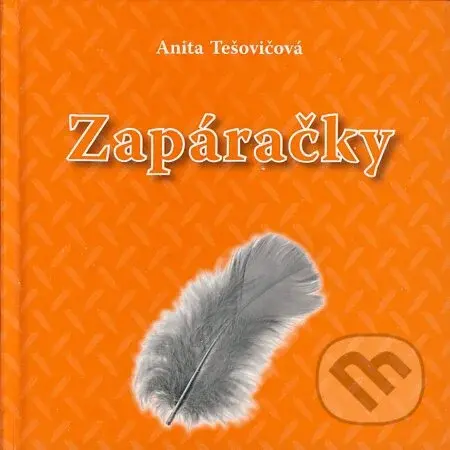 Zapáračky - Anita Tešovičová - kniha z kategorie Beletrie