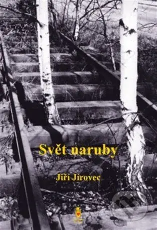 Svět naruby - Jiří Jírovec - kniha z kategorie Naučné knihy