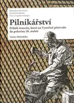 Pilnikářství (Příběh řemesla, které na Vysočině přetrvalo do poloviny 20. století) - kniha z kategorie Řemesla