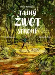 Tajný život stromů (komiks) - Benjamin Flao (ilustrátor), Peter Wohlleben, Fred Bernard (ilustrátor)