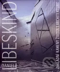 Základní kameny života i architektury - Daniel Libeskind - kniha z kategorie Architektura