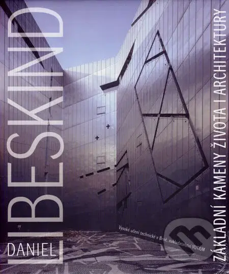 Základní kameny života i architektury - Daniel Libeskind