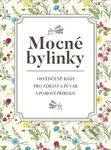 Mocné bylinky (Osvědčené rady pro zdraví a půvab s pomocí přírody) - kniha z kategorie Biologie