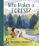 Who Makes a Forest? - Sally Nicholls, Carolina Rabei (ilustrácie) - kniha z kategorie Naučné knihy