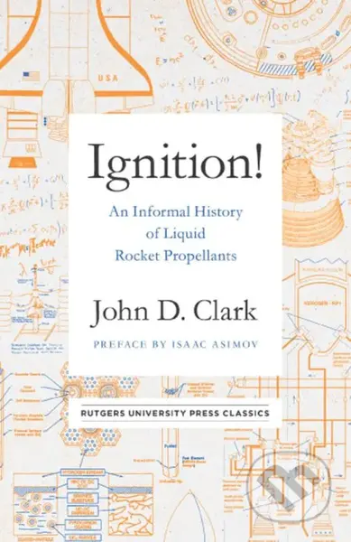 Ignition! (An Informal History of Liquid Rocket Propellants) - kniha z kategorie Přírodní vědy a technika