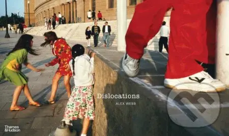 Dislocations - Alex Webb - kniha z kategorie Fotografie