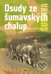 Osudy šumavských chalup - Jan Voldřich - kniha z kategorie Beletrie