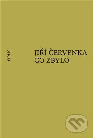 Co zbylo - Jiří Červenka - kniha z kategorie Poezie
