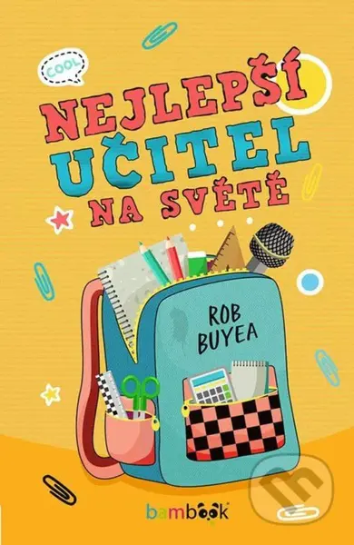 Nejlepší učitel na světě - Rob Buyea - kniha z kategorie Pro děti