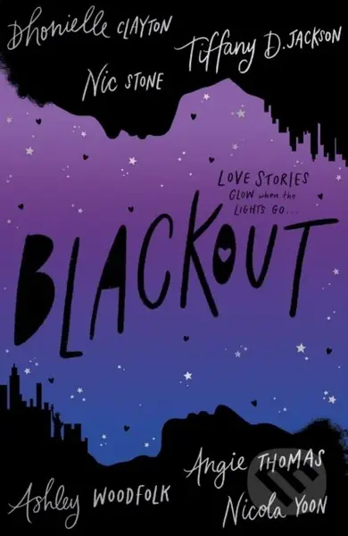 Blackout - Dhonielle Clayton, Tiffany D Jackson, Nic Stone, Angie Thomas, Ashley Woodfolk, Nicola Yoon - kniha z kategorie Beletrie pro děti