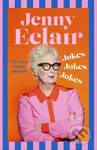 Jokes, Jokes, Jokes (My Very Funny Memoir) - Jenny Eclair - kniha z kategorie Zdraví a životní styl