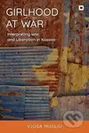 Girlhood at War (Interpreting War and Liberation in Kosovo) - kniha z kategorie Historie