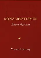 Konzervatismus / Znovuobjevení (Defekt) - Yoram Hazony