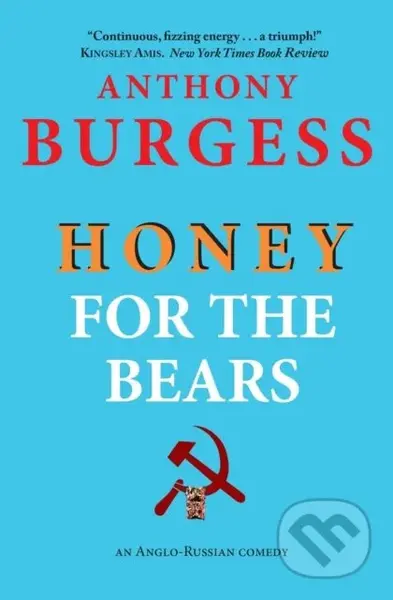 Honey for the Bears - Anthony Burgess - kniha z kategorie Společenská beletrie