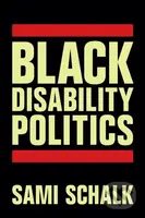 Black Disability Politics - Sami Schalk - kniha z kategorie Humanitní a společenské vědy