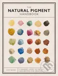 The Natural Pigment Handbook (A Maker’s Guide to the Art, Stories and Recipes for Creating Paint) - kniha z kategorie Umění, design a architektura