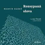 Jan Vlasák, Jiří Zapletal, Jana Stryková – Daneš: Rozsypaná slova